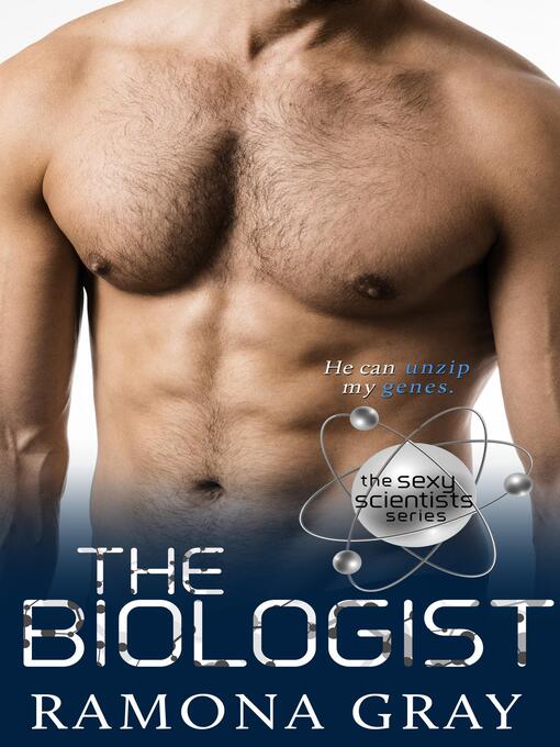 Title details for The Biologist by Ramona Gray - Available
